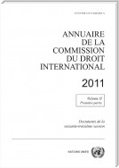 Annuaire de la Commission du Droit International 2011, Vol. II, Partie 1