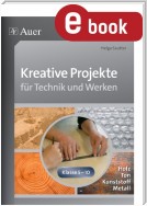 Kreative Projekte für Technik und Werken