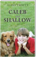 Caleb and Shallow