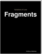 Variations of Love: Fragments
