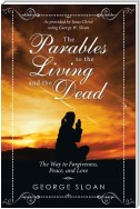 The Parables to the Living and the Dead