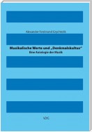 Musikalische Werte und „Denkmalskultus“