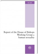 Report of the House of Bishops Working Group on Human Sexuality