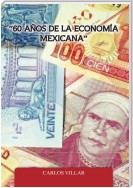“60 Años De La Economía Mexicana”