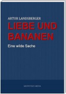 Liebe und Bananen