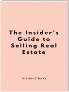 The Insider’s Guide to Selling Real Estate