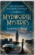 Mydworth Mysteries - London Calling!