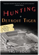 Hunting a Detroit Tiger: