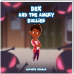 Dex & The Angry Bullies