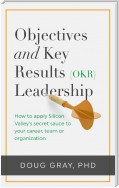 Objectives + Key Results (OKR) Leadership;