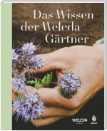 Das Wissen der Weleda Gärtner