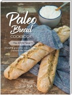 The Paleo Bread Cookbook