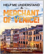 Help Me Understand The Merchant of Venice!