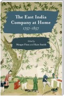The East India Company at Home, 1757-1857