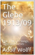 The Glebe 1913/09 (Vol. 1, No. 1): Songs, Sighs and Curses