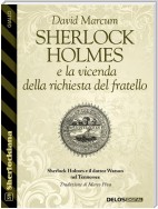 Sherlock Holmes e la vicenda della richiesta del fratello