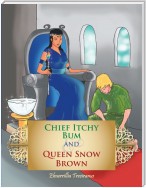 Chief Itchy Bum and Queen Snow Brown