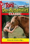 Toni der Hüttenwirt Classic 28 – Heimatroman