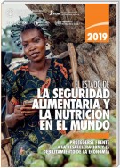 El estado de la seguridad alimentaria y nutrición en el mundo 2019