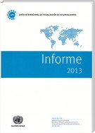Informe de la Junta Internacional de Fiscalización de Estupefacientes Correspondiente a 2013