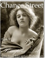 Chance Street : Book I I : Tales From Edwardian Portsmouth