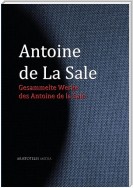 Gesammelte Werke des Antoine de La Sale