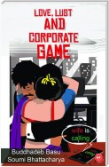 Love, Lust and Corporate Game