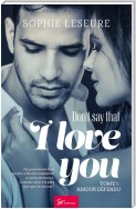 Don't say that I love you - Tome 1