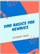 Dog Basics for NEWBIES