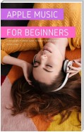 Apple Music For Beginners