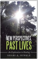 New Perspectives, Past Lives