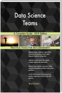Data Science Teams A Complete Guide - 2019 Edition