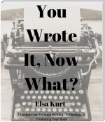 You Wrote It, Now What?