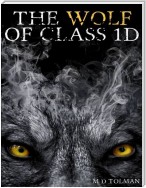 The Wolf of Class 1D
