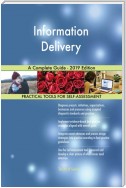 Information Delivery A Complete Guide - 2019 Edition