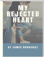 My Rejected Heart