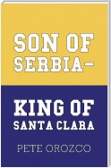 Son of Serbia - King of Santa Clara