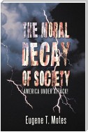 The Moral Decay of Society