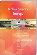 Mobile Security Strategy A Complete Guide - 2020 Edition