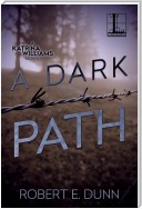 A Dark Path