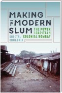 Making the Modern Slum