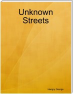 Unknown Streets