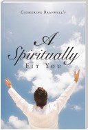 A Spiritually Fit You