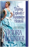 The Daring Exploits of a Runaway Heiress