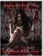 Dripping With Blood Trilogy - Books 1, 2 & 3