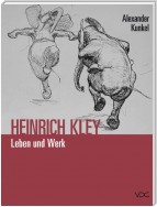 Heinrich Kley (1863 - 1945). Leben und Werk