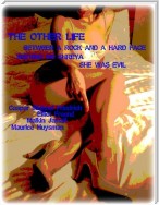 The Other Life - Between a Rock and a Hard Face - Serving Ms Shreya - She Was Evil