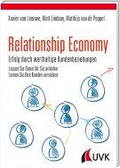 Relationship Economy - Erfolg durch werthaltige Kundenbeziehungen