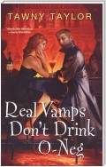 Real Vamps Don’t Drink O-neg