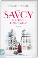 Das Savoy - Aufbruch einer Familie